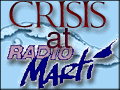 Crisis at Radio Marti by Armando F.Mastrapa III.